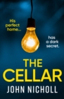 The Cellar : The shocking, addictive psychological thriller from John Nicholl - eBook