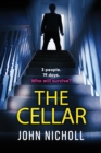 The Cellar : The shocking, addictive psychological thriller from John Nicholl - Book