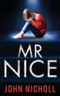 Mr Nice : A gripping, shocking psychological thriller - Book