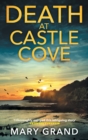 Death at Castle Cove : The start of a cozy murder mystery series from Mary Grand - Book
