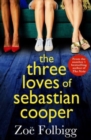 The Three Loves of Sebastian Cooper : The unforgettable, page-turning novel of  love, betrayal, family from Zoe Folbigg - Book