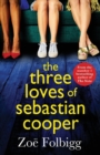 The Three Loves of Sebastian Cooper : The unforgettable, page-turning novel of  love, betrayal, family from Zoe Folbigg - Book