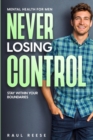 Mental Health For Men : Never Losing Control - Stay Within Your Boundaries - Book