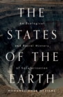 The States of the Earth : An Ecological and Racial History of Secularization - eBook