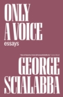 Only a Voice : Essays - eBook