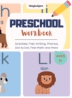 Preschool Workbook : Activities, First Writing, Phonics, Dot to Dot, First Math and More. Ages 3+ (Hardcover) - Book