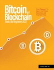 Bitcoin And Blockchain Basics for Beginners 2022 : From Beginner To Expert In Bitcoin Blockchain And Cryptocurrency - Book