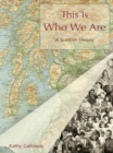 This Is Who We Are : A Scottish history - Book