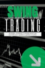 SwingTrading : Strategie, strumenti e consigli pratici per massimizzare i profitti e gestire il rischio - Book