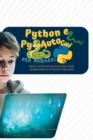 Python e PyAutoGui per ragazzi : Impara a programmare divertendoti: Guida all'apprendimento di Python e PyAutoGUI - Book