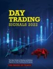 Day Trading Signals 2022 : The Best Guide to Buying and Selling Signals for Day Trading and Scalping - Book