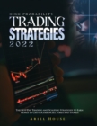 High Probability Trading Strategies 2022 : The Best Day Trading and Scalping Strategies to Earn Money in Cryptocurrencies, Forex and Stocks! - Book