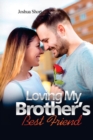 Romance Stories : Loving My Brother's Best Friend - Book