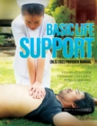 Basic Life Support (Bls) 2022 Provider Manual : Step-by-Step Guide Covering the Latest News Guidelines - Book