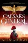 Caesar's General : An epic Roman adventure of civil war, love and loyalty - eBook