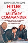 Hitler as Military Commander - Book