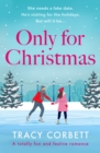 Only for Christmas : A totally fun and festive romance - eBook