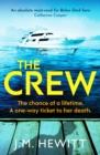 The Crew : An unputdownable and escapist psychological thriller - Book