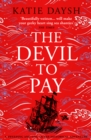 The Devil to Pay : A sweeping and epic queer historical adventure - Book