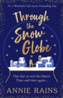 Through the Snow Globe : A spellbinding festive romance of second chances - Book
