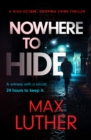 Nowhere to Hide : A high-octane gripping crime thriller - eBook