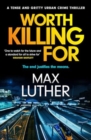 Worth Killing For : A pulse-pounding action packed thriller - Book