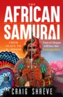 The African Samurai : 'Fans of Shogun will love this' Conn Iggulden - Book