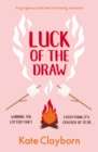 Luck of the Draw : A gorgeous and heartwarming romance - Book