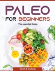 Paleo for Beginners : The essential Guide - Book