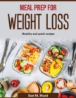 Meal Prep for Weight Loss : Healthy and quick recipes - Book