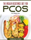 The Insulin Resistance Diet for PCOS : For Weight Loss - Book