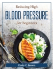 Reducing High Blood Pressure for Beginners - Book