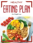 Healthy Eating Plan : For Weight Loss - Book