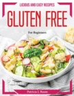 Delicious and Easy recipes Gluten Free : For Beginners - Book