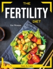 The Fertility Diet : For Women - Book