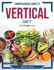 Comprehensive Guide to Vertical Diet : For Weight Loss - Book