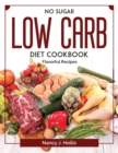 No Sugar Low Carb Diet Cookbook : Flavorful Recipes - Book