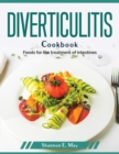 Diverticulitis Cookbook : Foods for the treatment of intestines - Book