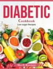 Diabetic Cookbook : Low sugar Recipes - Book
