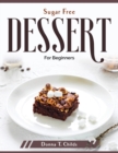 Sugar Free Dessert : For Beginners - Book