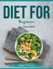 Diet For Beginners : Easy recipes - Book