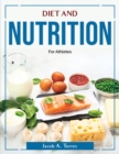 Diet and Nutrition : For Athletes - Book