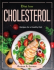 Diet Low Cholesterol : Recipes for a Healthy Diet - Book
