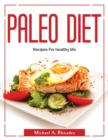 Paleo Diet : Recipes For healthy life - Book