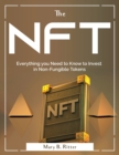 The Nft : Everything you Need to Know to Invest in Non-Fungible Tokens - Book