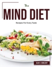 The Mind Diet : Recipes For Every Taste - Book