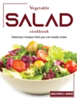 Vegetable salad cookbook : Delicious recipes that you can easily make - Book