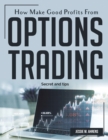 How Make Good Profits From Options Trading : Secret and tips - Book