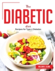 The Diabetic Diet : Recipes for Type 2 Diabetes - Book