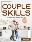 Couple Skills : A Complete Guide for Dealing - Book
